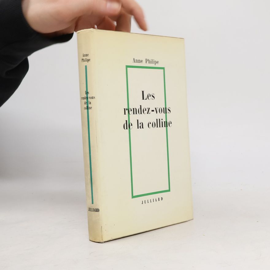 Anne Philipe Les rendez-vous de la colline