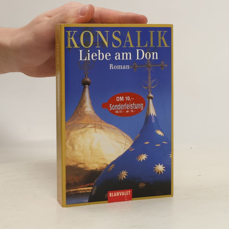 Heinz Günther Konsalik Liebe am Don