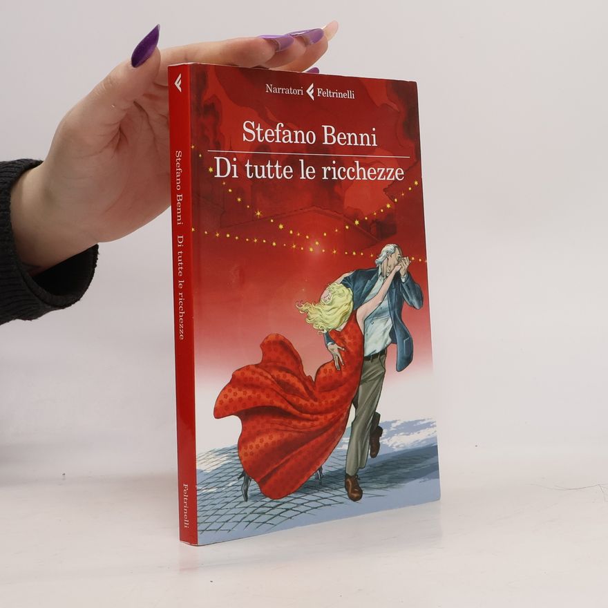 Stefano Benni Di tutte le ricchezze