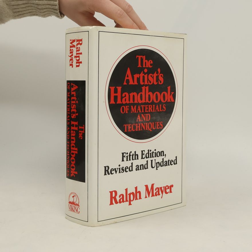Ralph Mayer The artist's handbook of materials and techniques