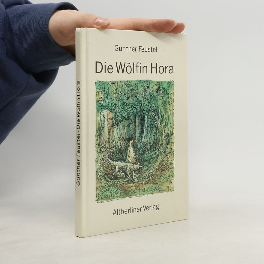 Günther Feustel Die Wölfin Hora
