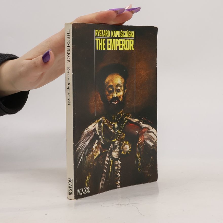 Ryszard Kapuściński The Emperor