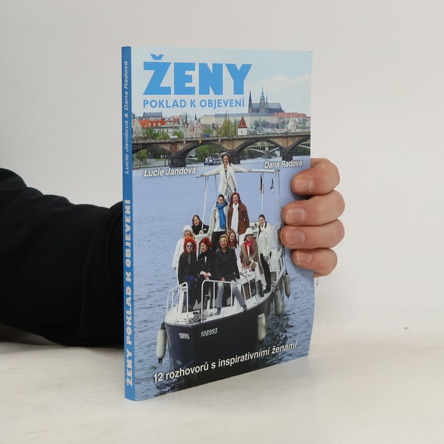 Dana Rad Ženy : poklad k objevení : 12 rozhovorů s inspirativními ženami