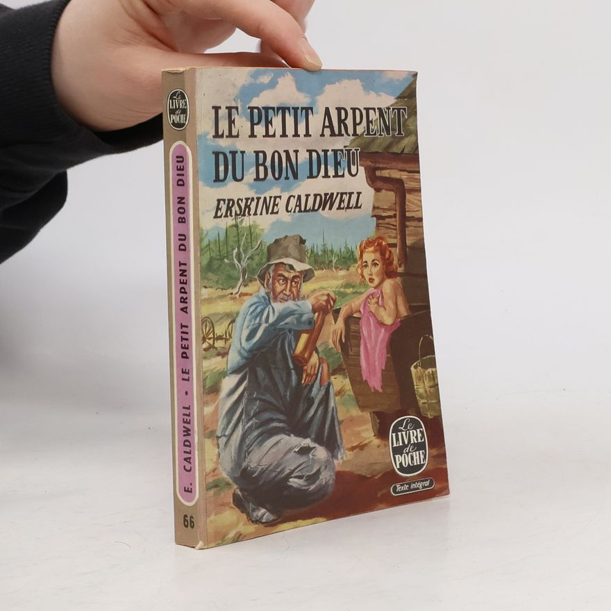 Erskine Caldwell Le petit arpent du bon Dieu