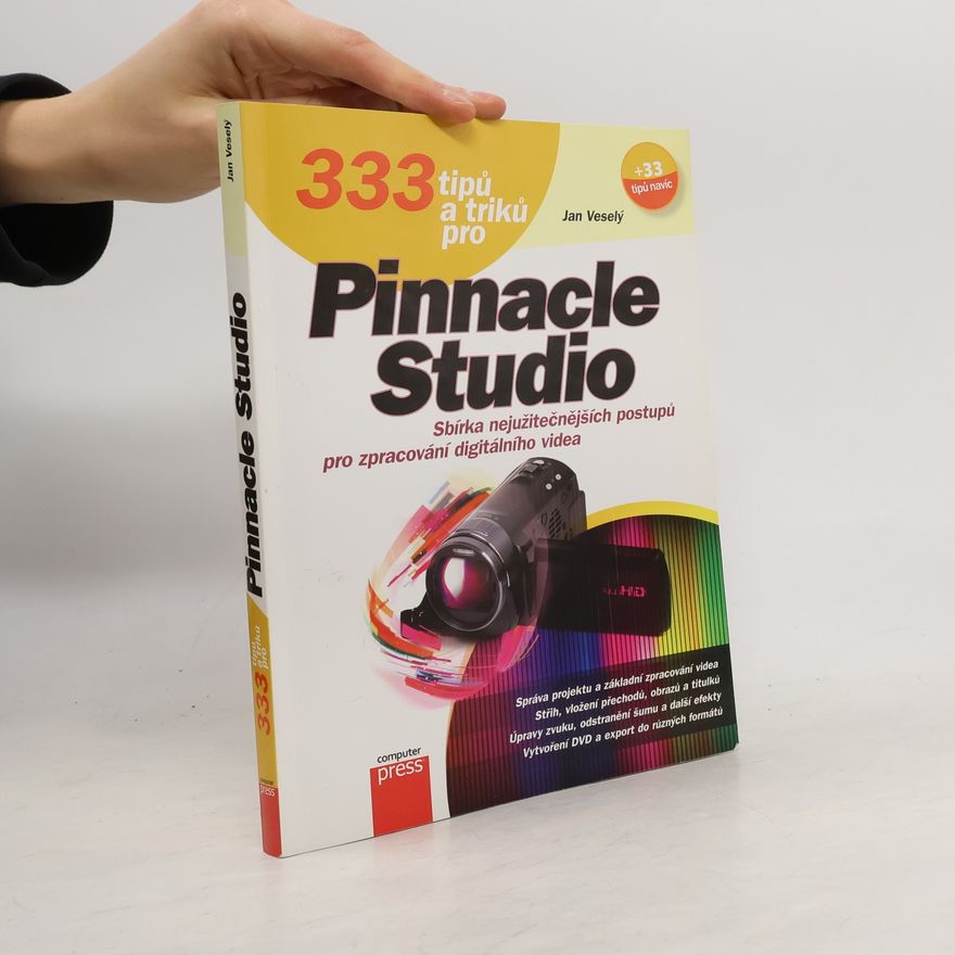 Jan Veselý 333 tipů a triků pro Pinnacle Studio