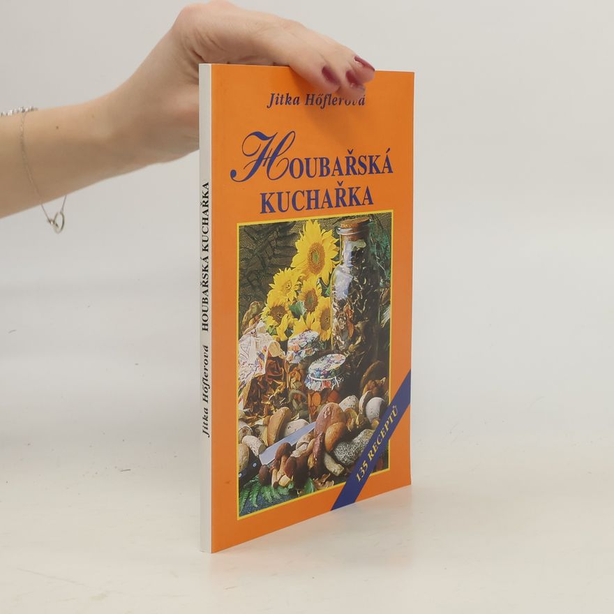 Jitka Höflerová Houbařská kuchařka