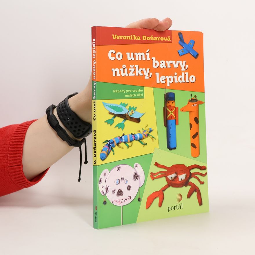 Veronika Doňarová Co umí barvy, nůžky, lepidlo