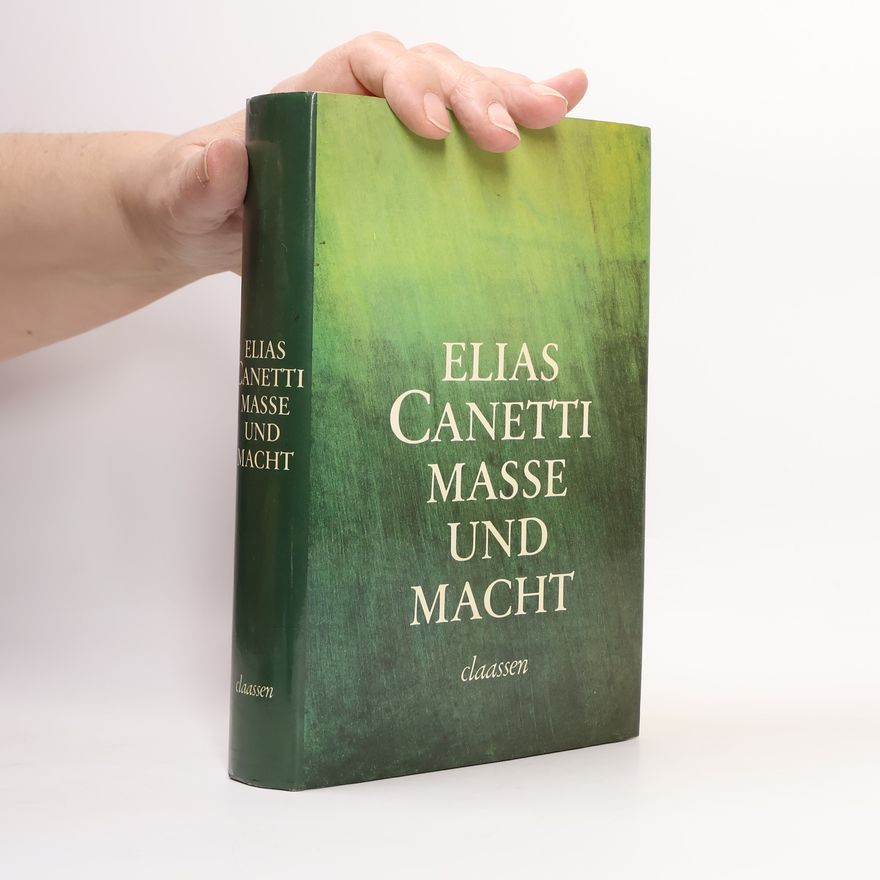 Elias Canetti Masse und Macht