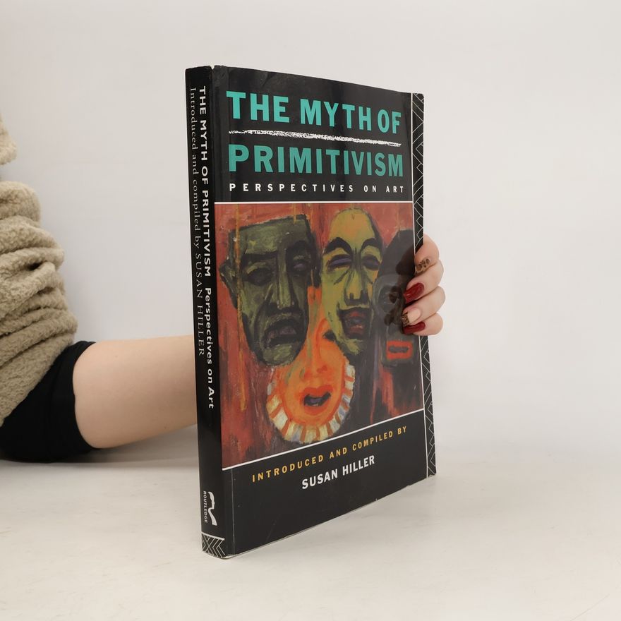 Susan Hiller The Myth of Primitivism