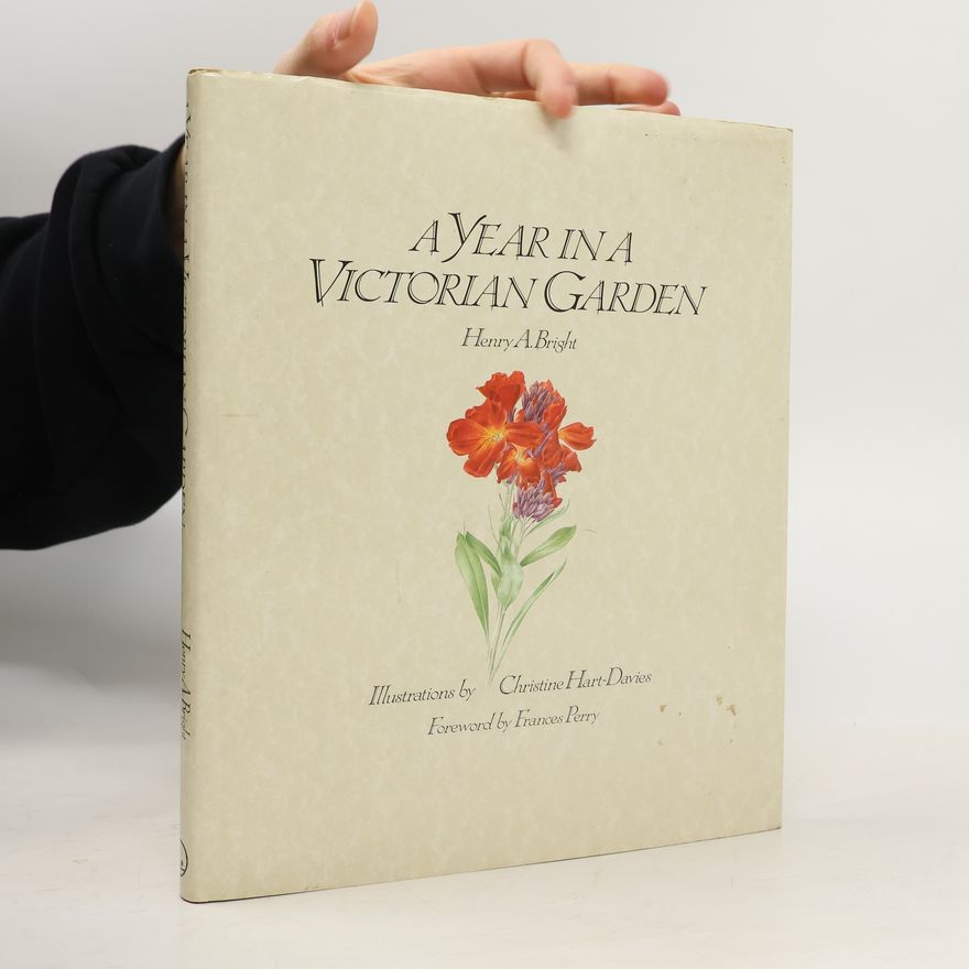 Christine Hart-Davies A Year in a Victorian Garden