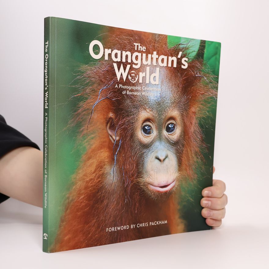 Orangutan Foundation The Orangutan's World