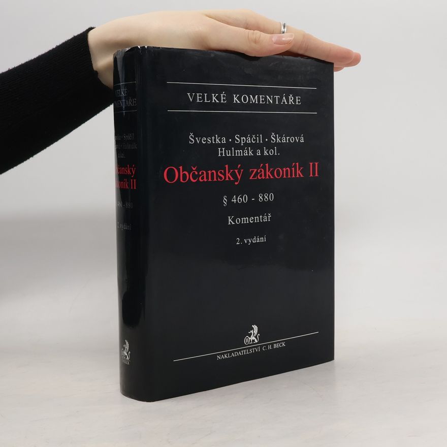 Various authors Občanský zákoník II. § 460-880. Komentář, 2. vydání
