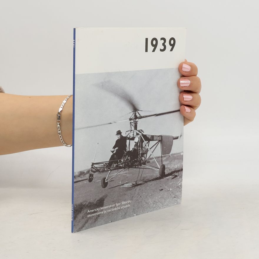 Collectif d'auteurs 1939 – Jaké to tenkrát bylo aneb Co se stalo v roce, kdy jste se narodili