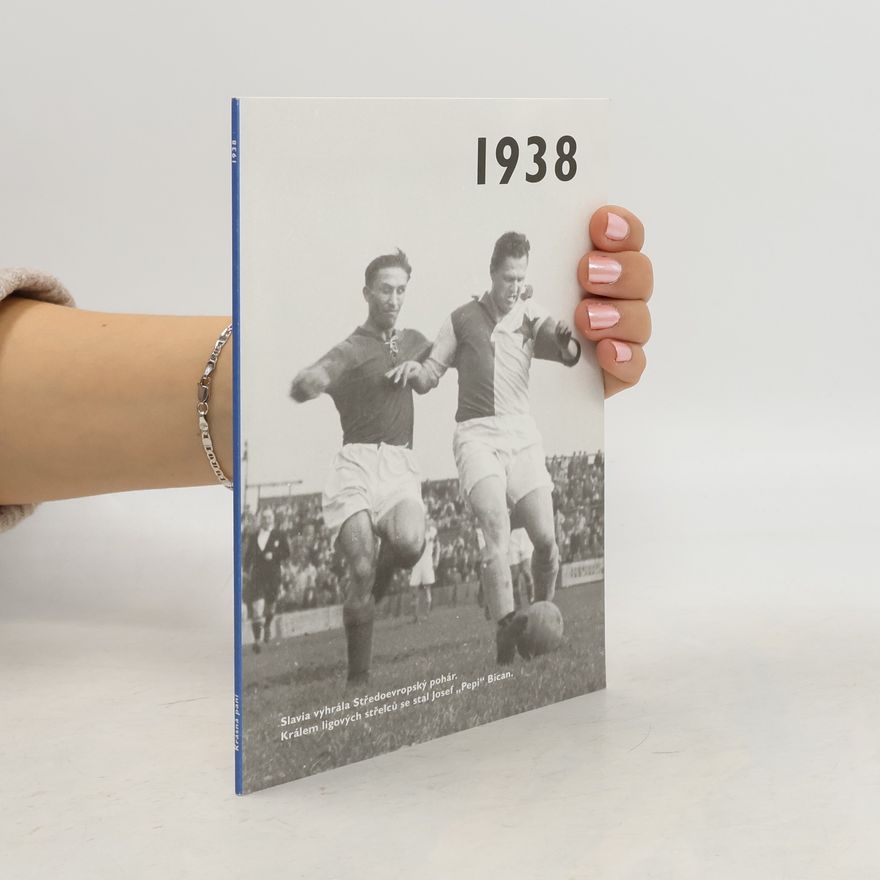 Collectif d'auteurs 1938 – Jaké to tenkrát bylo aneb Co se stalo v roce, kdy jste se narodili