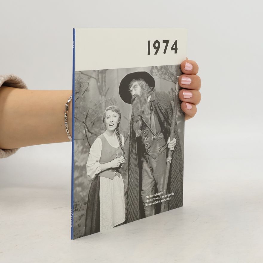 Collectif d'auteurs 1974 – Jaké to tenkrát bylo aneb Co se stalo v roce, kdy jste se narodili