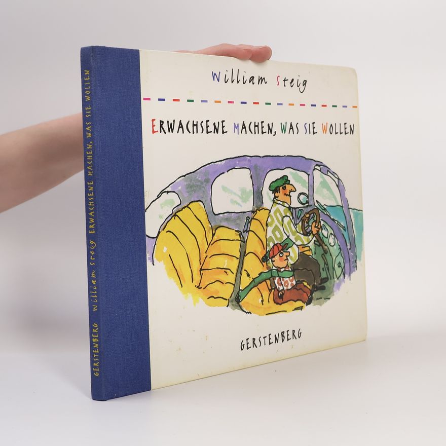 William Steig Erwachsene machen, was sie wollen