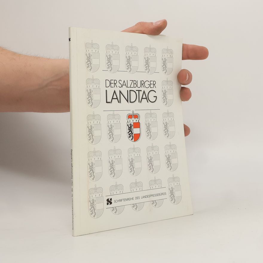 Heinz Dopsch Schriftenreihe des Landespressebüros. Serie Sonderpublikationen - 85: Der Salzburger Landtag