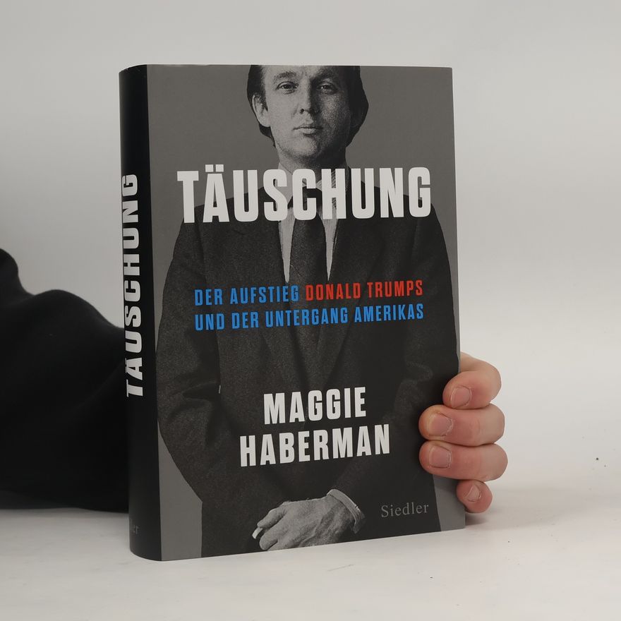 Maggie Haberman Täuschung