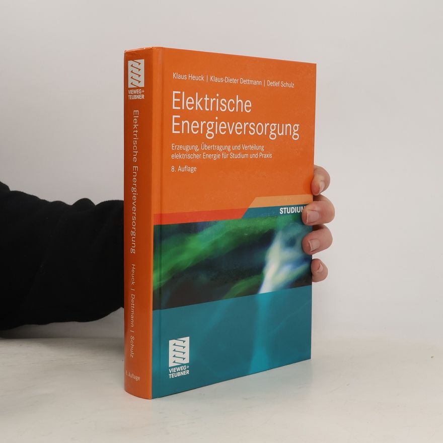 Klaus-Dieter Dettmann Elektrische Energieversorgung - 8. Auflage