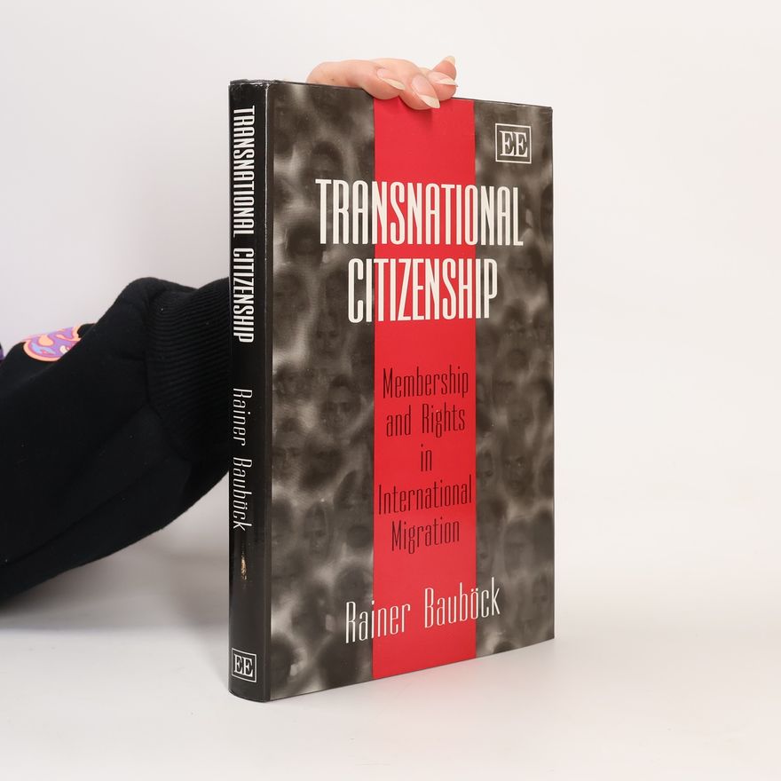 Rainer Bauböck Transnational Citizenship