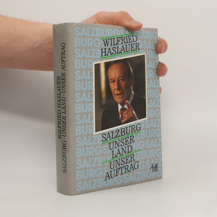 Wilfried Haslauer Salzburg, unser Land, unser Auftrag