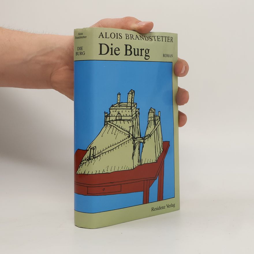 Alois Brandstetter Die Burg : Roman