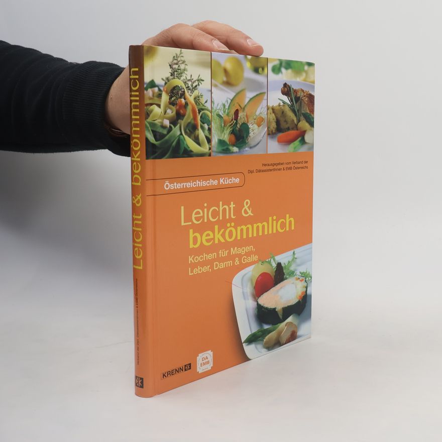 Autorenkollektiv Leicht & bekömmlich. Kochen für Magen, Leber, Darm & Galle.