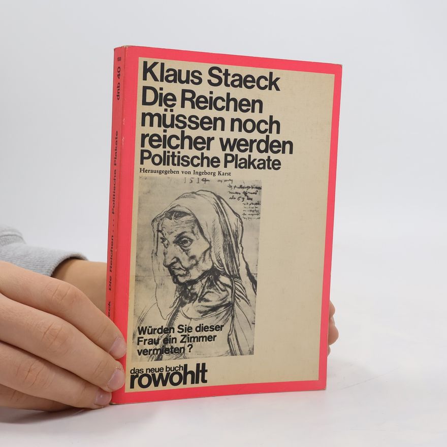 Klaus Staeck Die Reichen müssen noch reicher werden