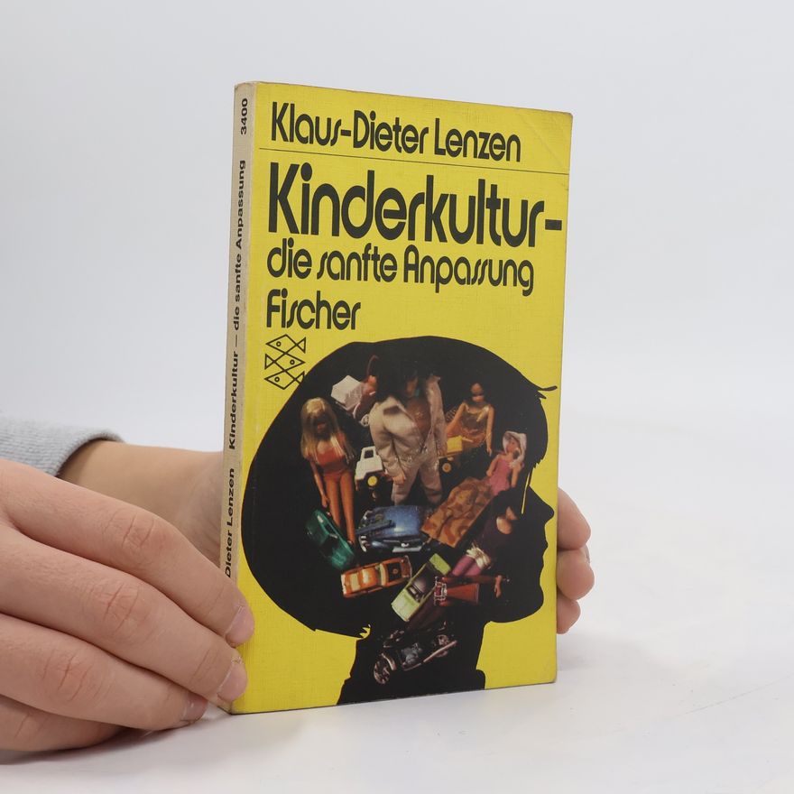Dieter Lenzen Kinderkultur, die sanfte Anpassung