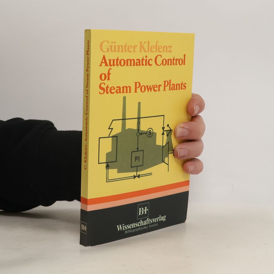 Günter Klefenz Automatic Control of Steam Power Plants