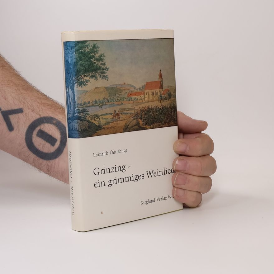 Heinrich Dauthage Grinzing. Ein grimmiges Weinlied