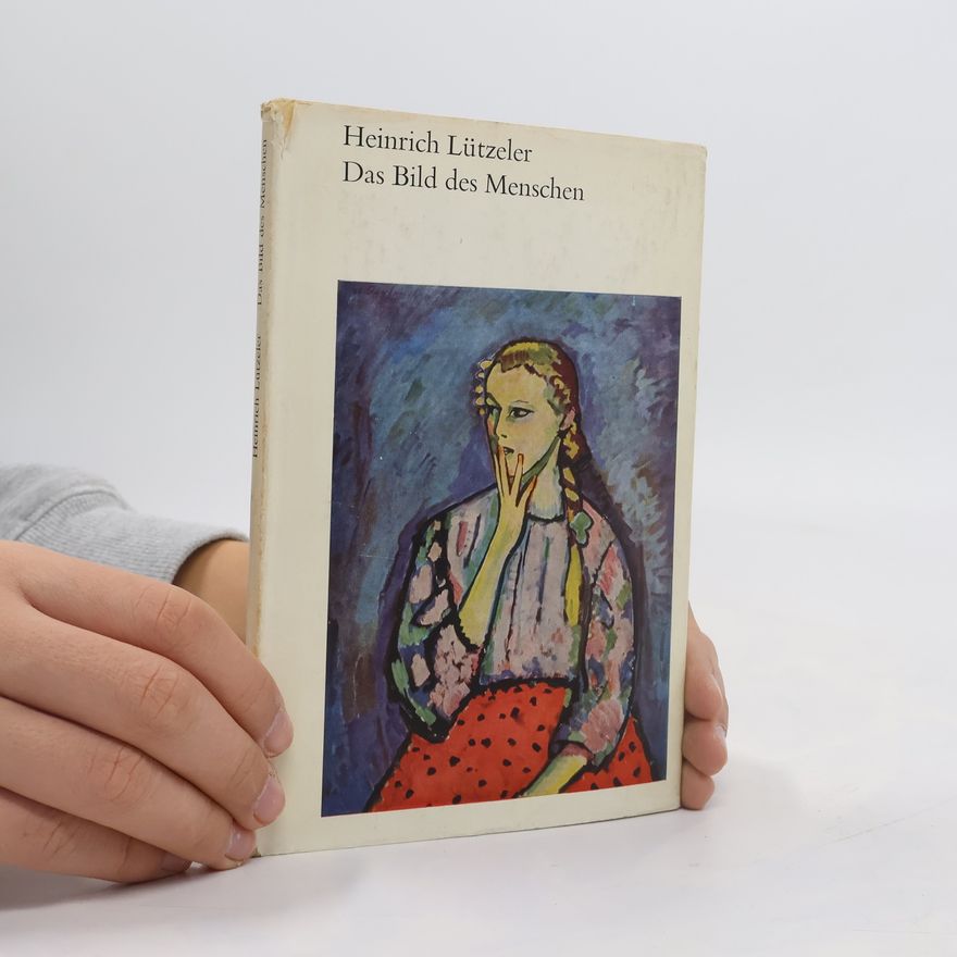 Heinrich Lützeler Das Bild des Menschen