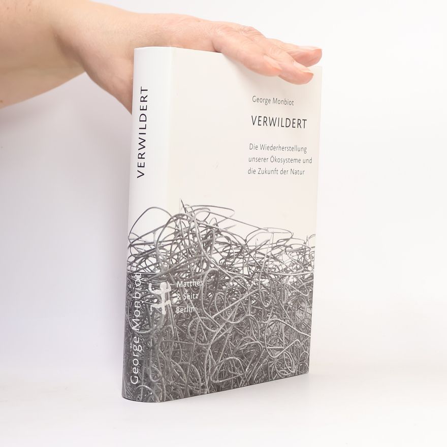 George Monbiot Verwildert