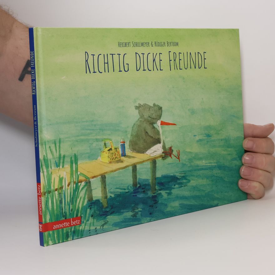 Rüdiger Bertram Richtig dicke Freunde