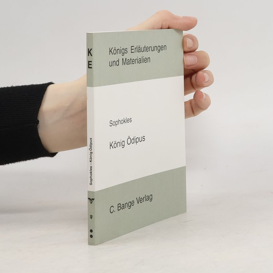 Sofoklés Königs Erläuterungen und Materialien, Bd.46, König Ödipus