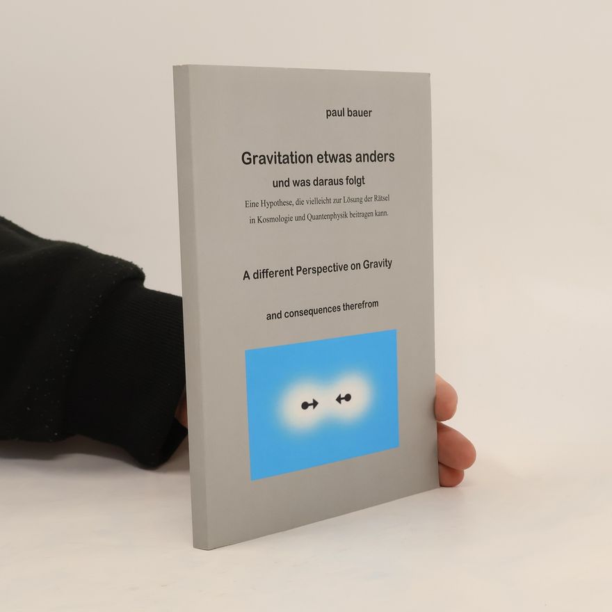 Paul Bauer Gravitation etwas anders