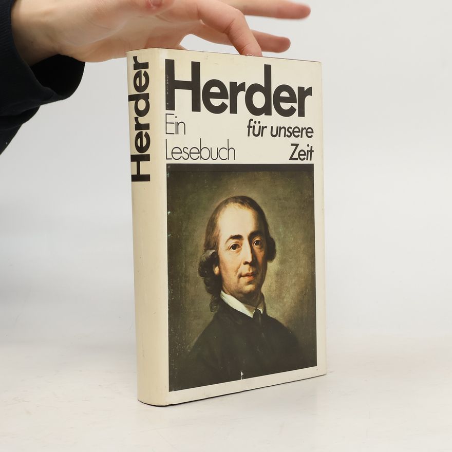 Johann Gottfried Herder Herder: Ein Lesebuch für unsere Zeit