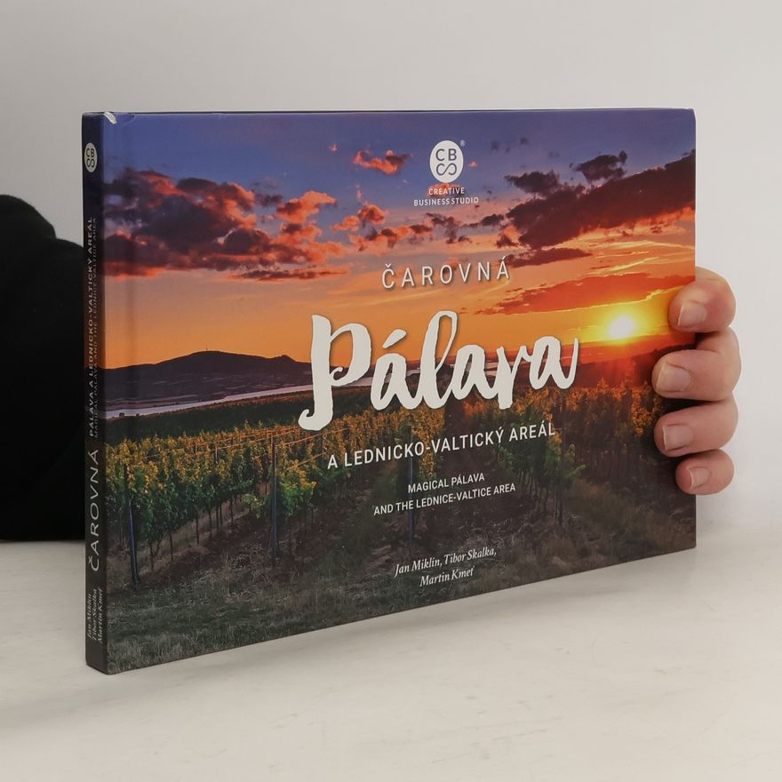Kolektív autorov Čarovná Pálava a Lednicko-valtický areál