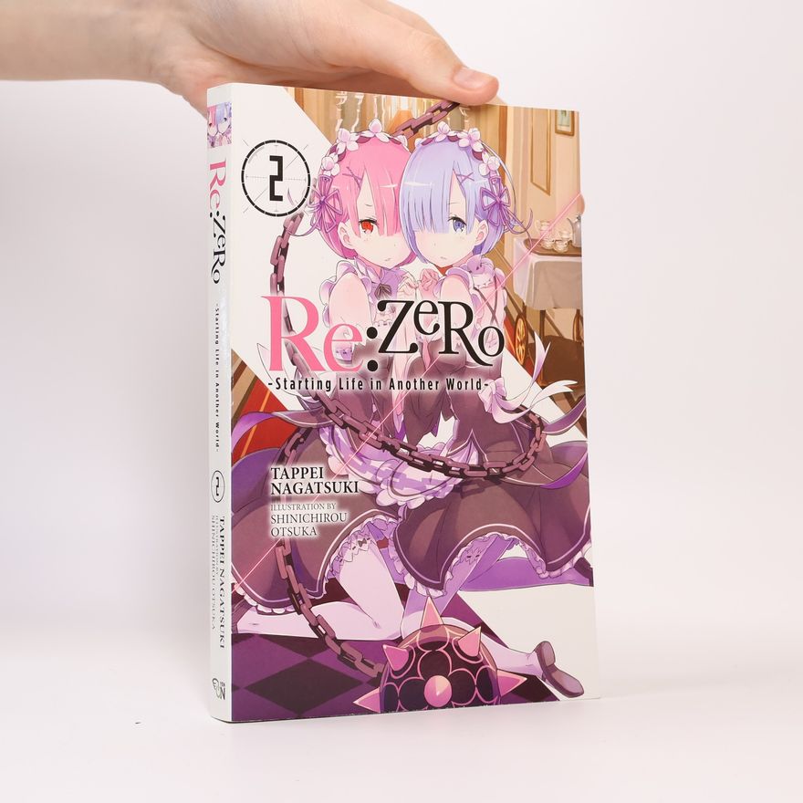 Tappei Nagatsuki Re: Zero/Volume 2: Starting Life in Another World