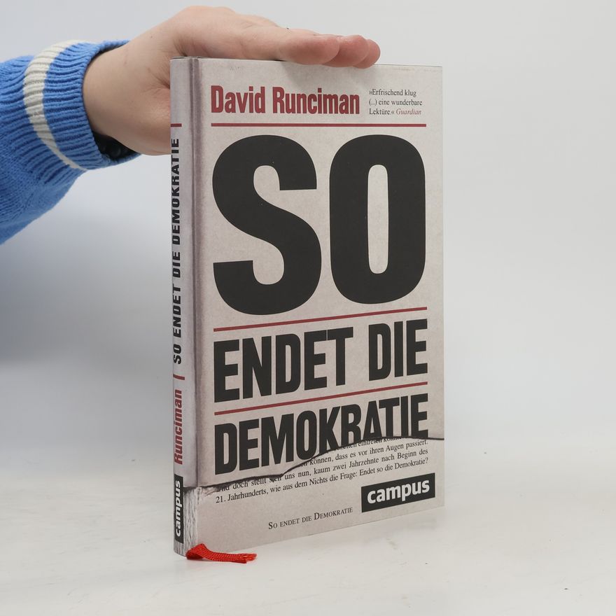 David Runciman So endet die Demokratie