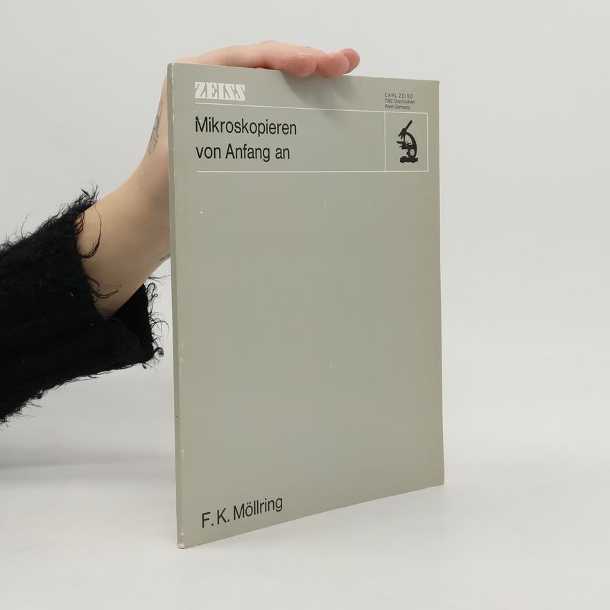 Friedrich Karl Möllring Mikroskopieren von Anfang an