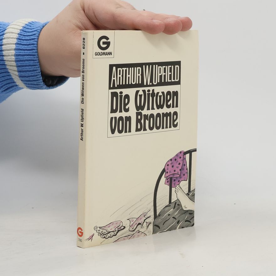 Arthur William Upfield Die Witwen von Broome