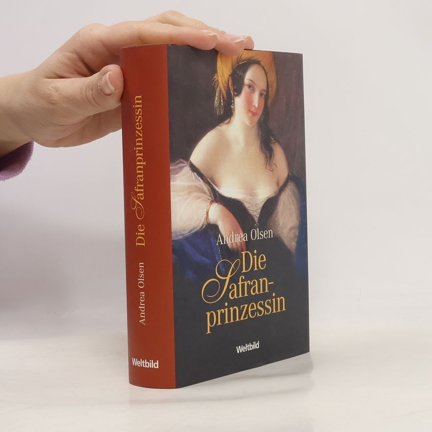 Andrea Olsen Die Safranprinzessin