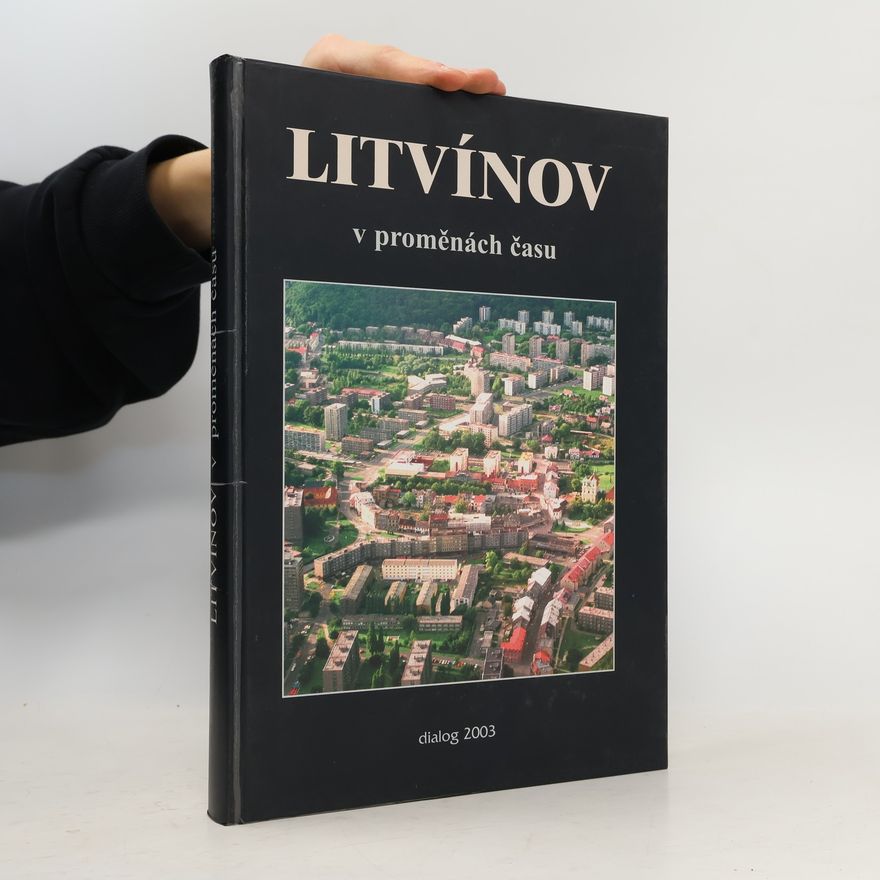 Jiří Svejda Litvínov v proměnách času