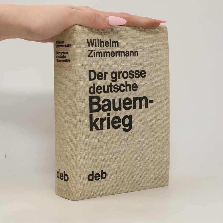 Wilhelm Zimmermann Der grosse deutsche Bauernkrieg
