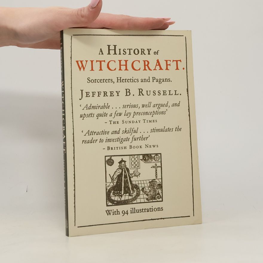 Jeffrey Burton Russell A History of Witchcraft