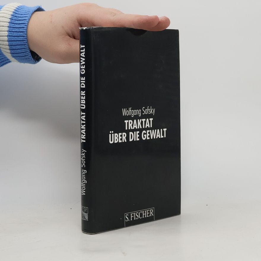 Wolfgang Sofsky Traktat über die Gewalt