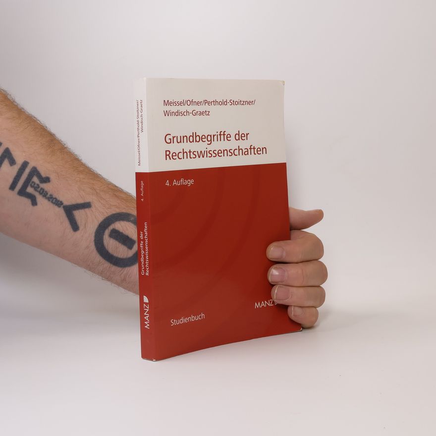 Franz S. Meissel Grundbegriffe der Rechtswissenschaften
