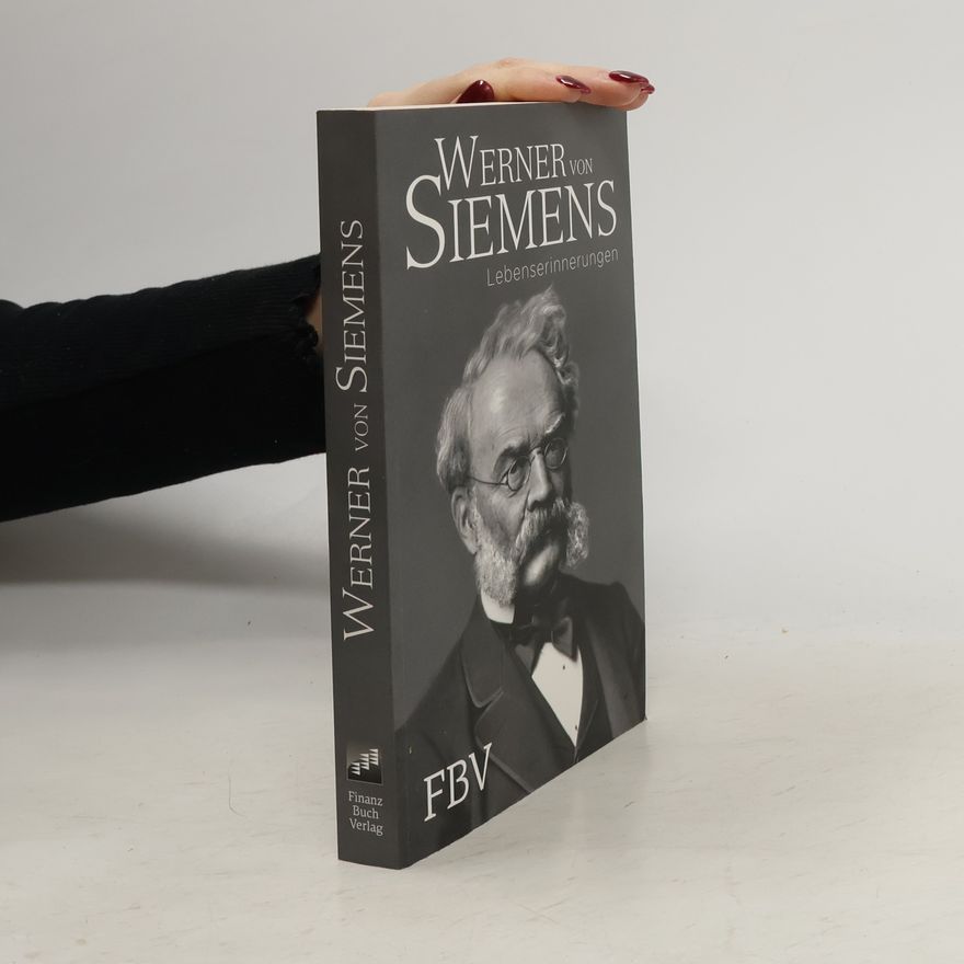 Werner von Siemens Lebenserinnerungen