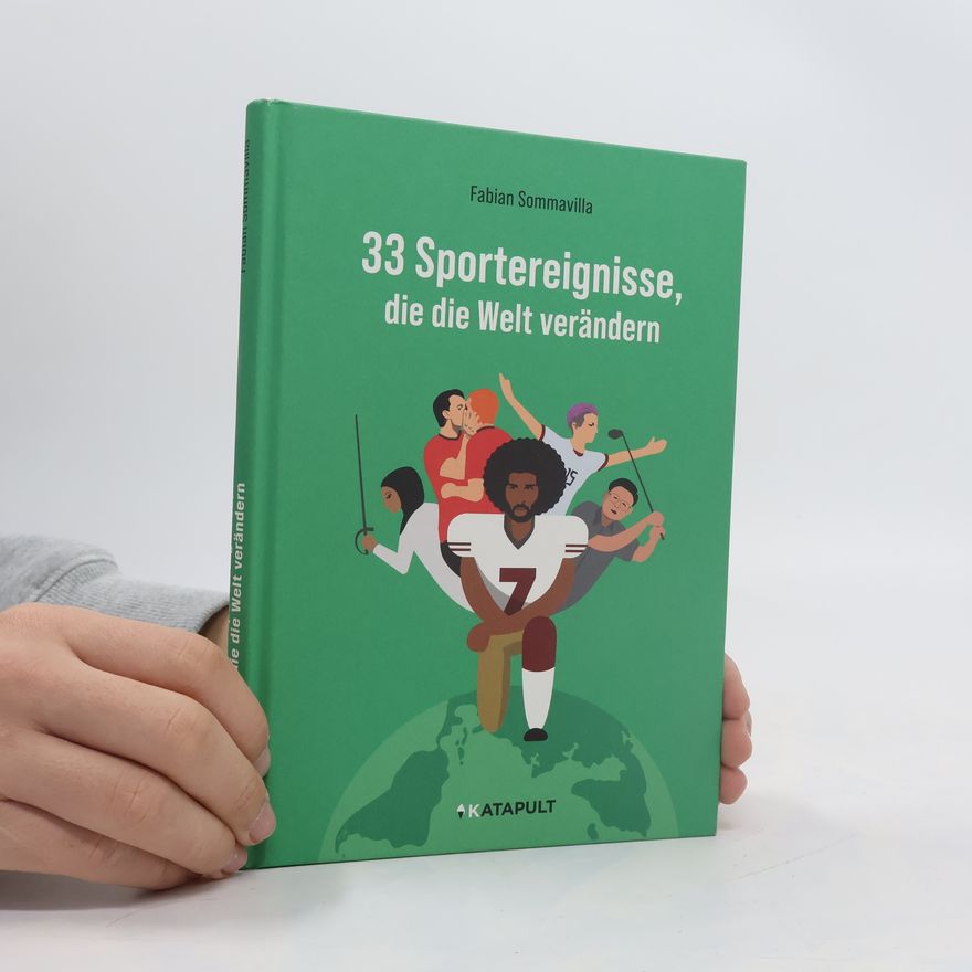 Fabian Sommavilla 33 Sportereignisse, die die Welt verändern